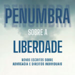 Livro debate liberdade, Justiça e insegurança jurídica no Brasil