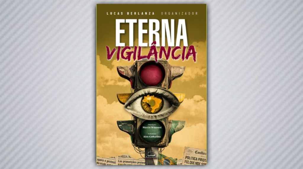 Eterna vigilância: Instituto Liberal contempla uma década da política e da economia brasileira, em livro