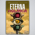Eterna vigilância: Instituto Liberal contempla uma década da política e da economia brasileira, em livro